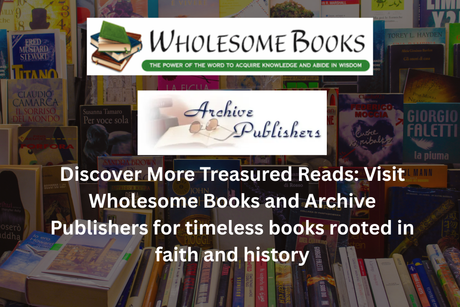 Wholesome Books and Archive Publishers promo over a bookshelf background with white text about faith and history