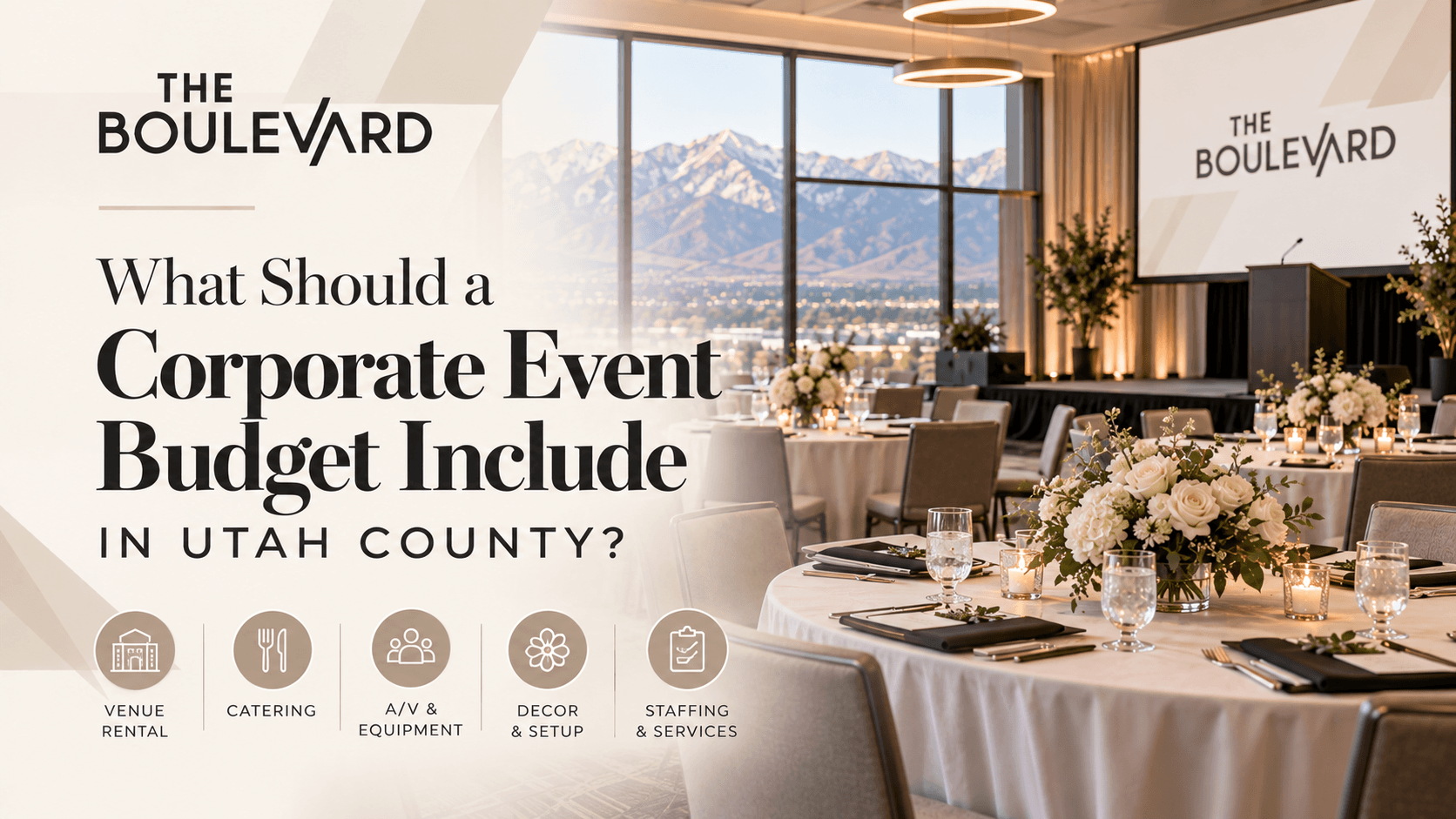 Promotional banner for The Boulevard: corporate event budget guide, with elegant banquet room and mountain view.