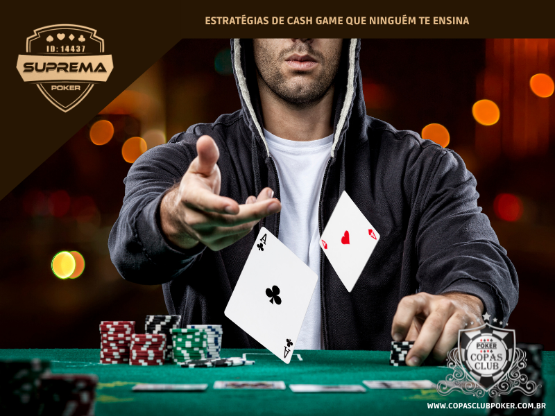 ESTRATÉGIAS DE CASH GAME QUE NINGUÉM TE ENSINA