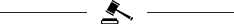 A gavel over a block. Horizontal lines on either side.