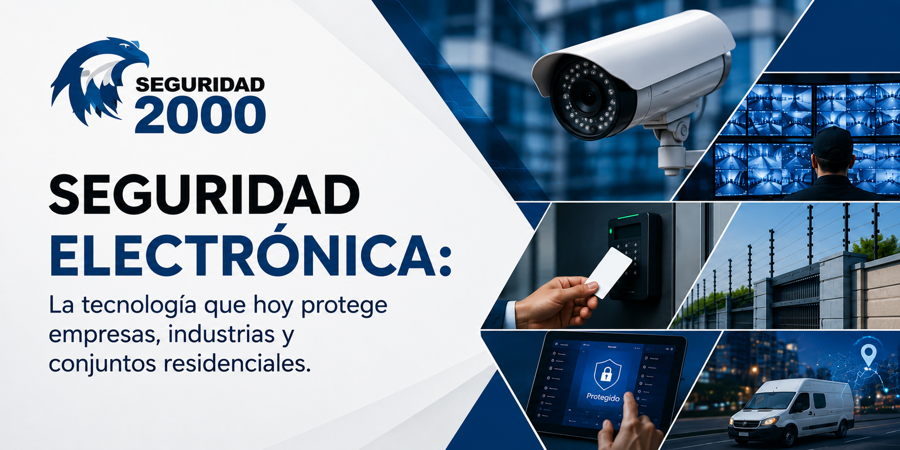 Seguridad 2000 ofrece tecnología para proteger empresas, industrias y conjuntos residenciales.