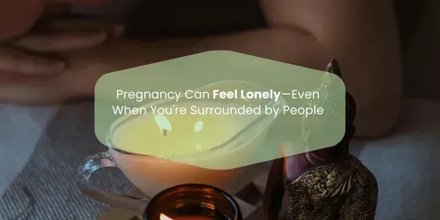 Candles glowing in a dark setting with text: “Pregnancy Can Feel Lonely—Even When You’re Surrounded by People.”