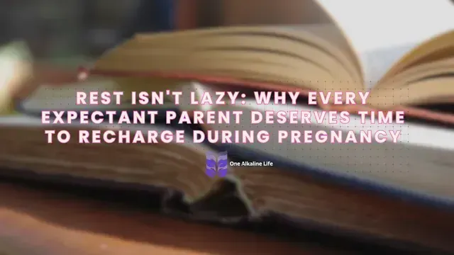 Open book on a table with text: “Rest isn’t lazy... recharge during pregnancy.”