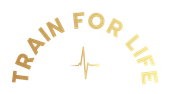 Gold “TRAIN FOR LIFE” text arched around a heartbeat line on a white background