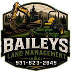 Baileys Land Management logo with excavator, tractor, trees, and phone number 931-623-2845