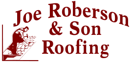 Joe Roberson & Son Roofing Joe Roberson & Son Roofing