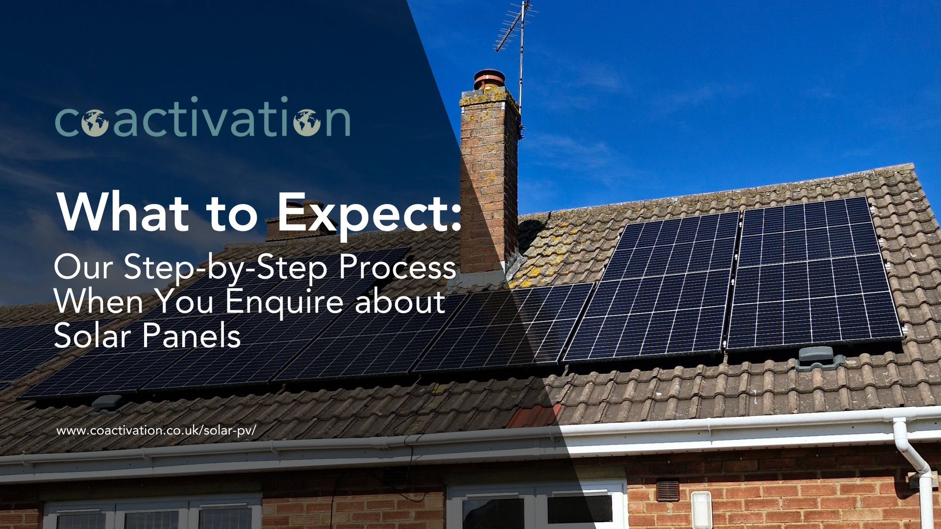 What to expect when you enquire about solar panels: Our Step by Step Process
