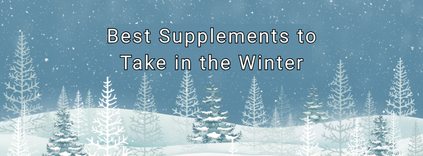 Title: Best Supplements to Take in the Winter
the background displays a winter landscape with snowy trees