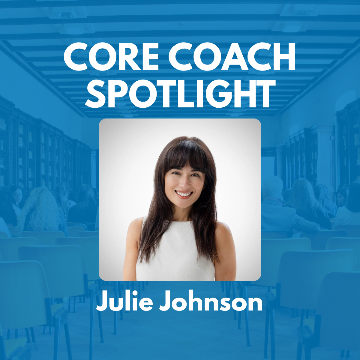 Core Coach Spotlight graphic with Julie Johnson portrait on blue background