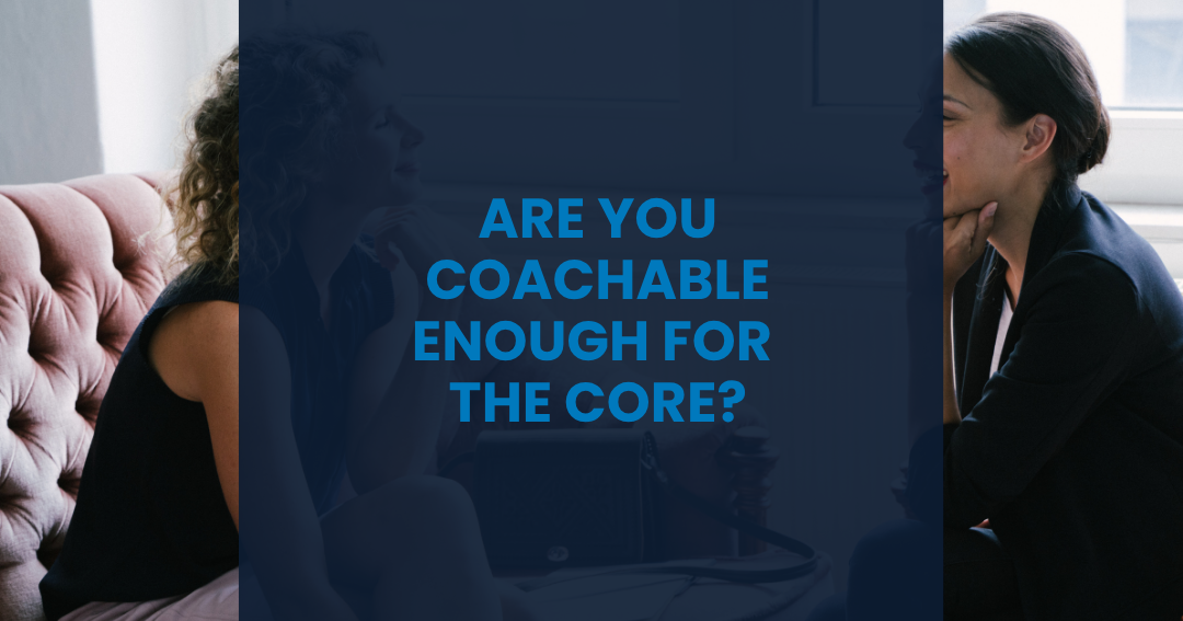 'Are You Coachable Enough for CORE?' over photo of two women in conversation