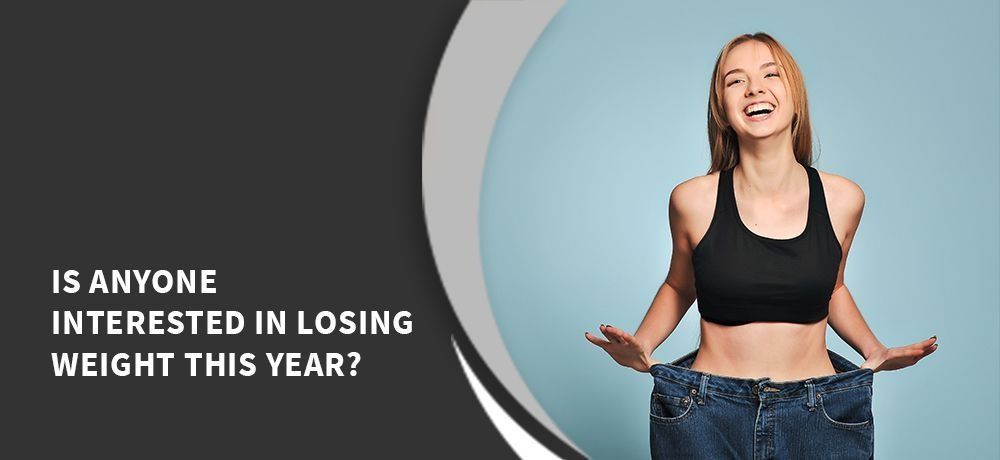 Is anyone interested in losing weight this year?