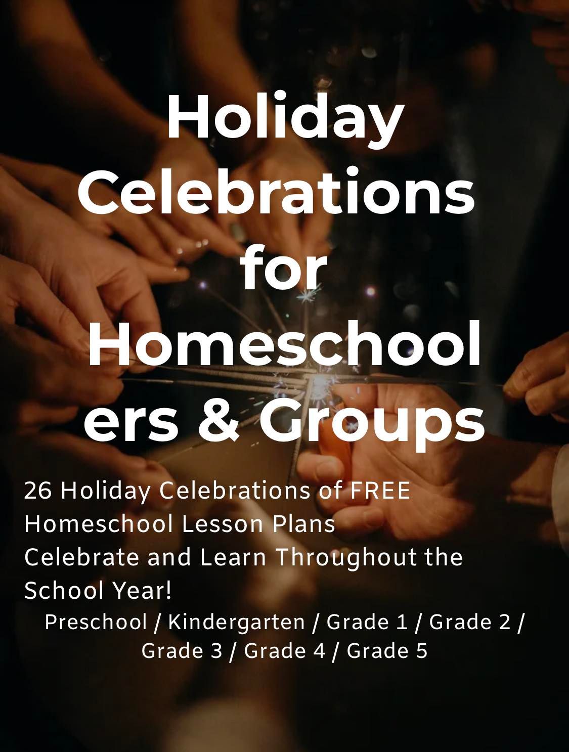Holiday celebrations for homeschoolers and groups, with free lesson plans and grade levels listed.