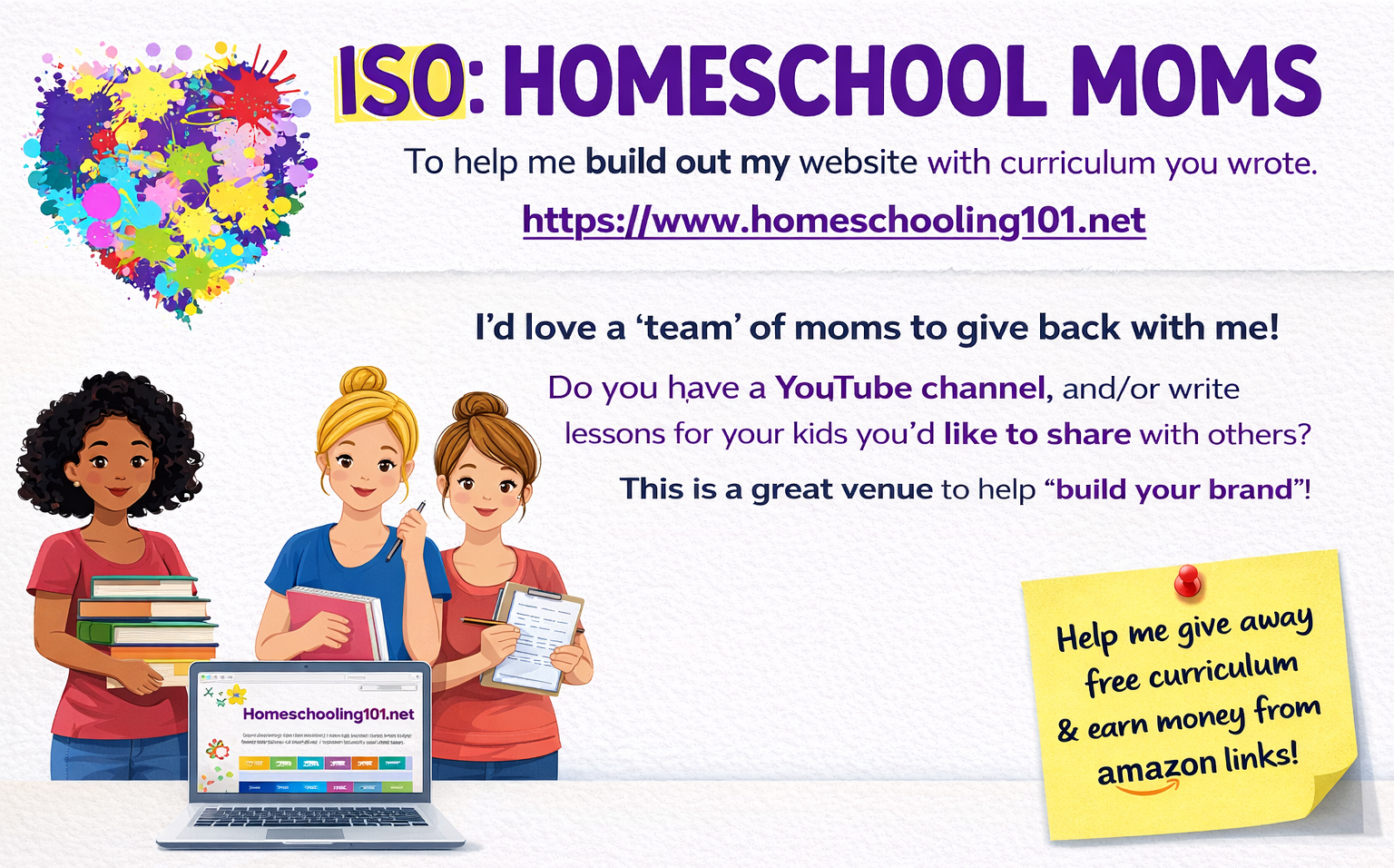 ISO: HOMESCHOOL MOMS flyer with colorful hearts, cartoon children and laptop, website, and motivational quote