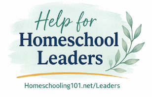 Help for Homeschool Leaders graphic with green leaves and website Homeschooling101.net/Leaders