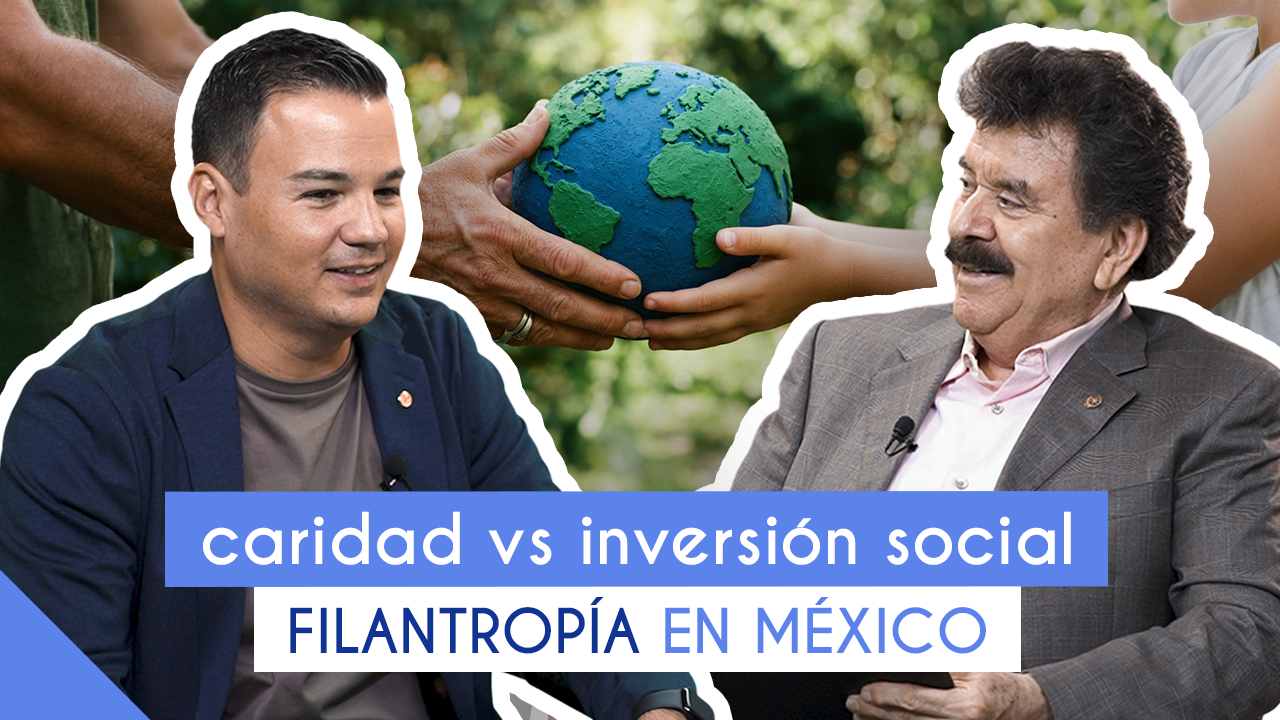 Caridad vs Inversión Social: Filantropía en México
