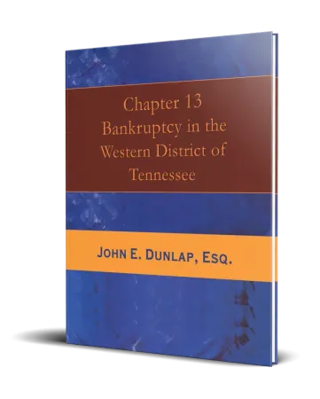 Book cover titled “Chapter 13 Bankruptcy in the Eastern District of Tennessee” by John E. Dunlap, Esq.