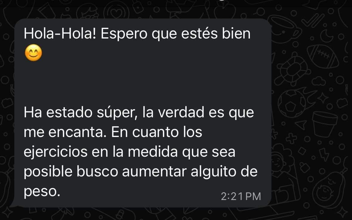 Spanish chat message on dark background: “Hola-Hola! Espero que estés bien” and a note about wanting to gain weight.