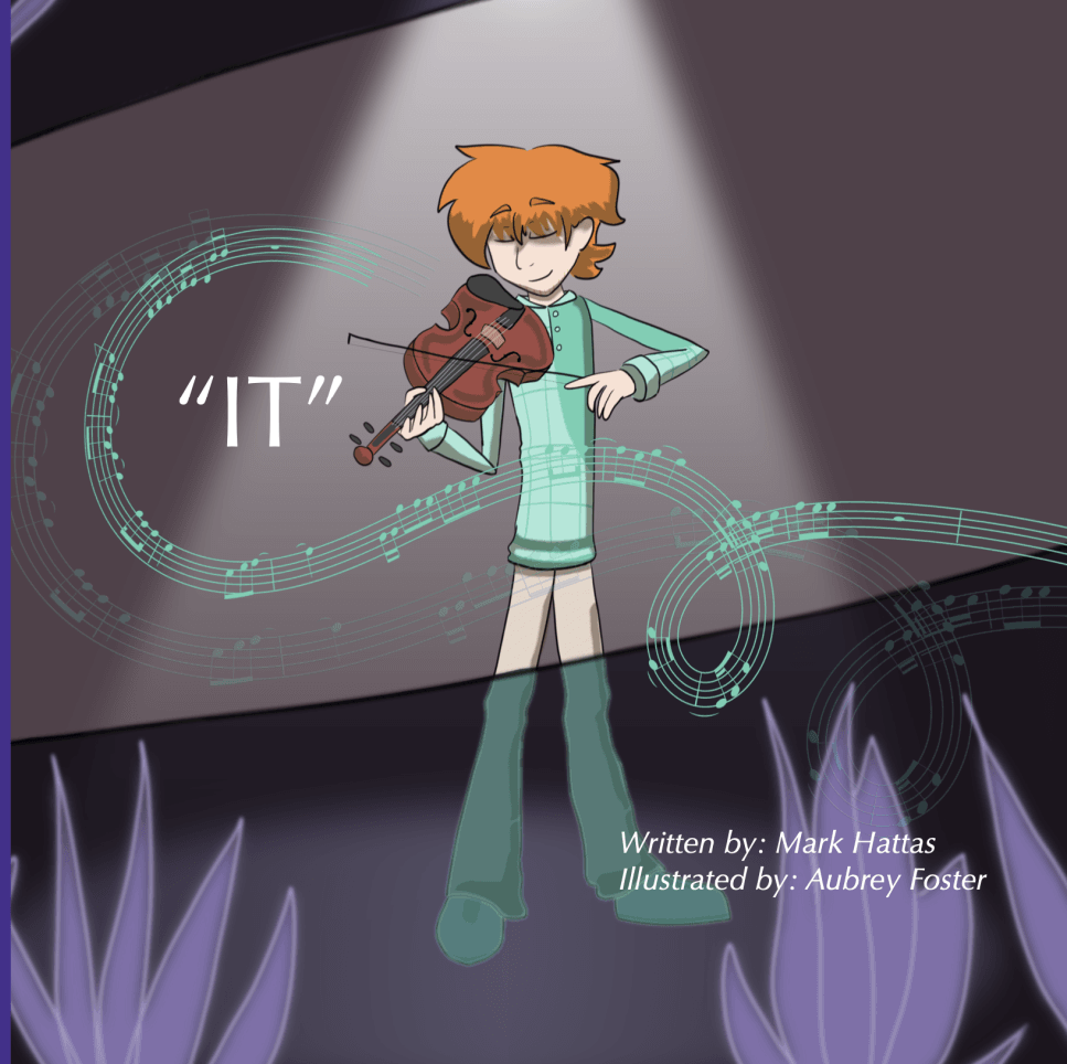 IT: A Children’s Book about Encouragement and Discovering One’s Gifts