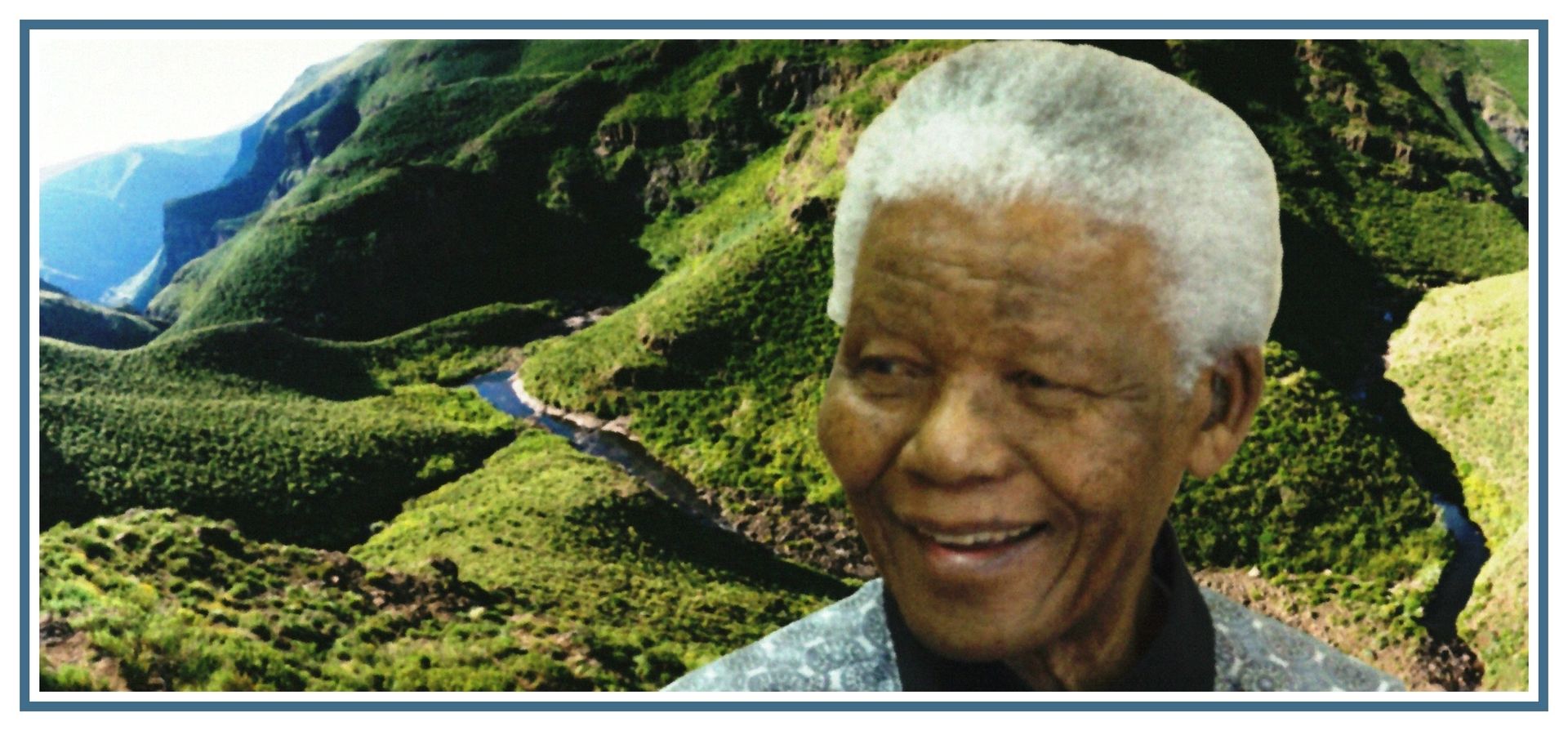 Nelson Mandela smiles, superimposed on a green mountain landscape.