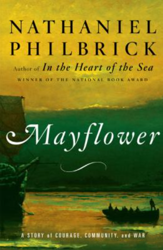 Book Title "Mayflower : A Story Of Courage, Community, And War" by Nathaniel Philbrick. Cover shows a ocean background with a ship.