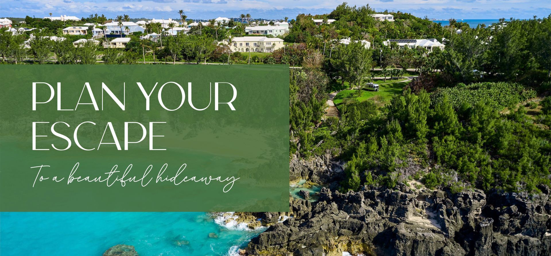 Coastal resort cliffside with turquoise water and “Plan Your Escape” text overlay