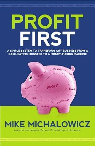 A book titled profit first by mike michalowicz