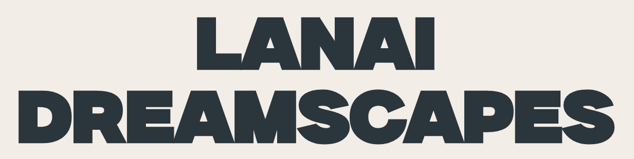 LANAI DREAMSCAPES logo in bold dark text on a light background