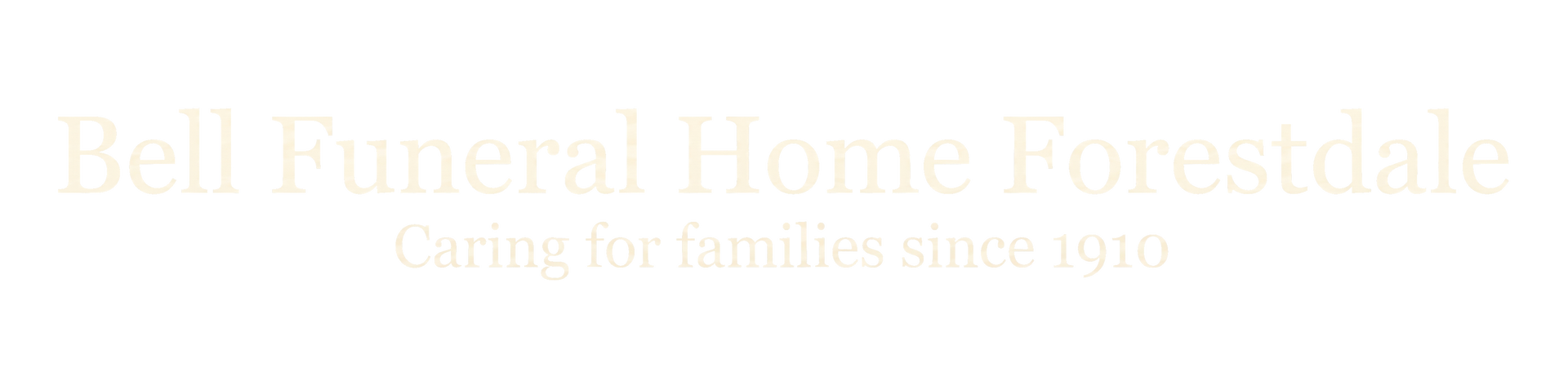 Bell Funeral Home Forestdale logo with gold text on a light background, with the tagline &ldquo;Caring for families since 1971&rdquo;