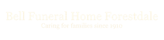 Bell Funeral Home Forestdale logo with gold text on a light background, with the tagline &ldquo;Caring for families since 1971&rdquo;