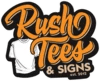 Rush Tees & Signs Rush Tees & Signs