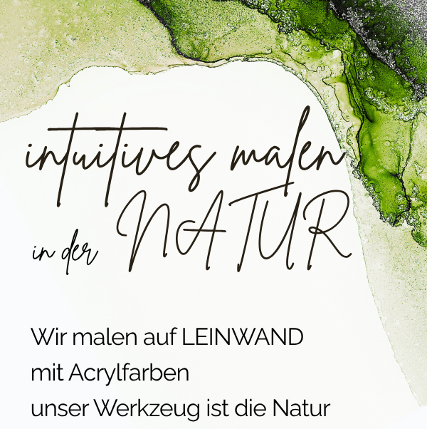 Intuitives malen in der Natur - wir nutzen diesen Kraftort