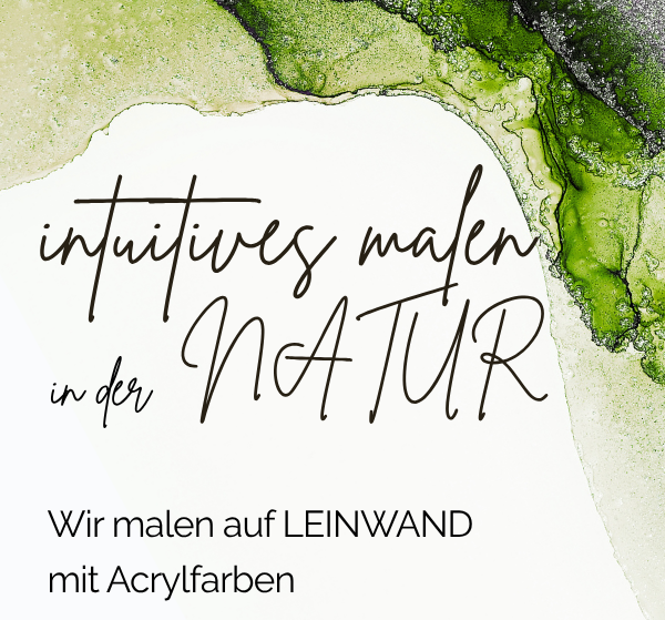Intuitives malen in der Natur - wir nutzen diesen Kraftort