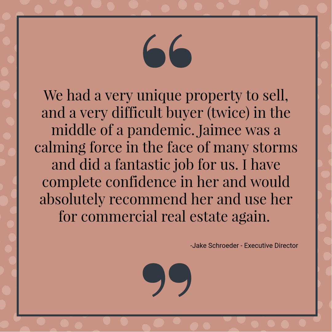 Testimonial quote: Jaimee, commercial real estate agent, provided calming support and fantastic service during a pandemic.