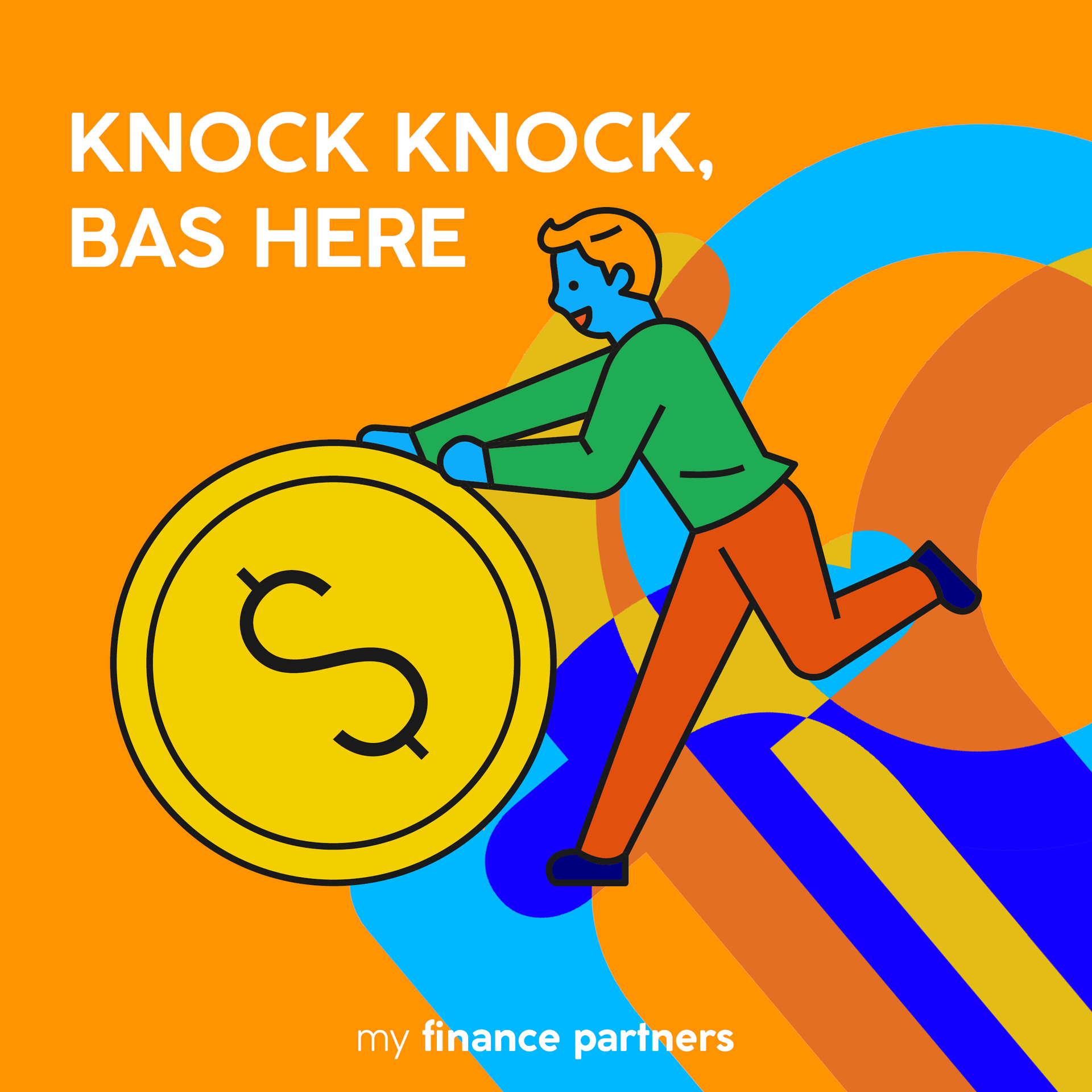 Person pushes a yellow coin with a dollar sign; text reads “KNOCK KNOCK, BAS HERE” on orange background.