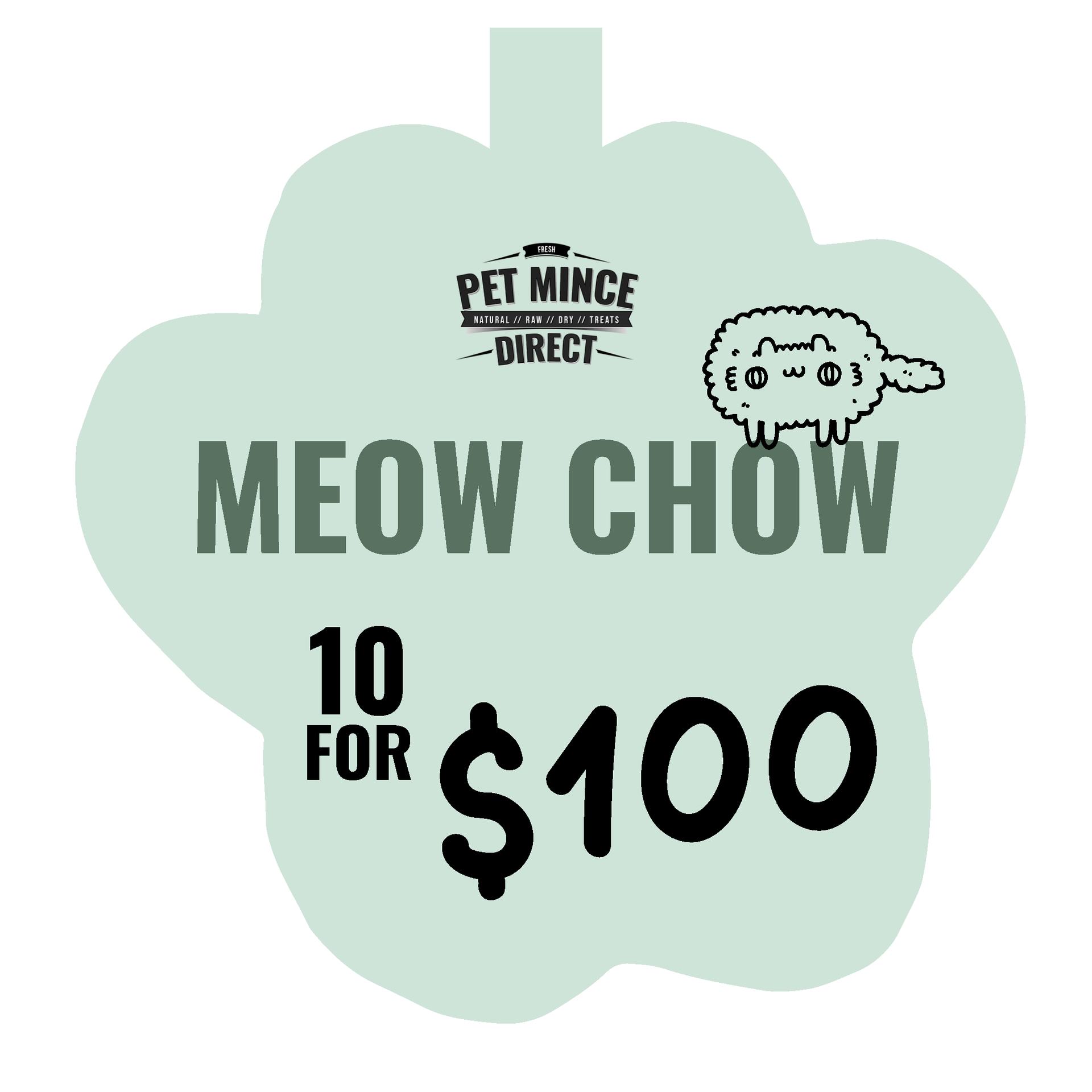 Mint-green pet food tag reading “MEOW CHOW” and “10 for $100” with Pet Munch Direct logo and cat icon