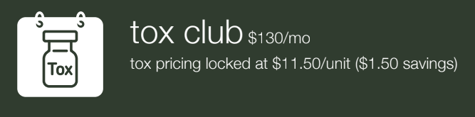 Tox Club membership offer: $130/month for neurotoxin pricing locked at $11.50/unit, a $1.50 savings per unit.