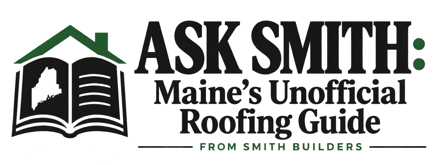 Ask Smith: Maine's Unofficial Roofing Guide