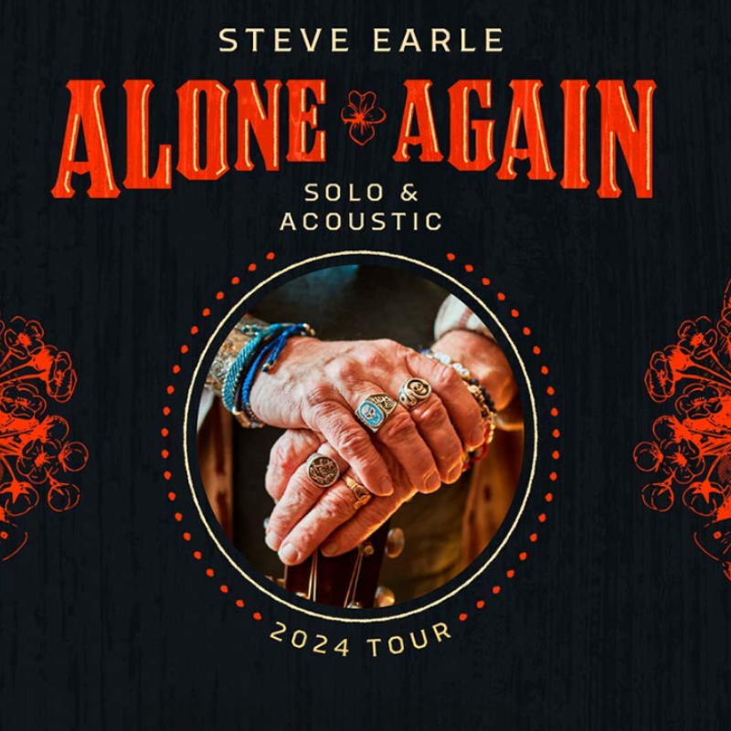 A poster for Steve Earle's Alone & Again Solo & Acoustic tour