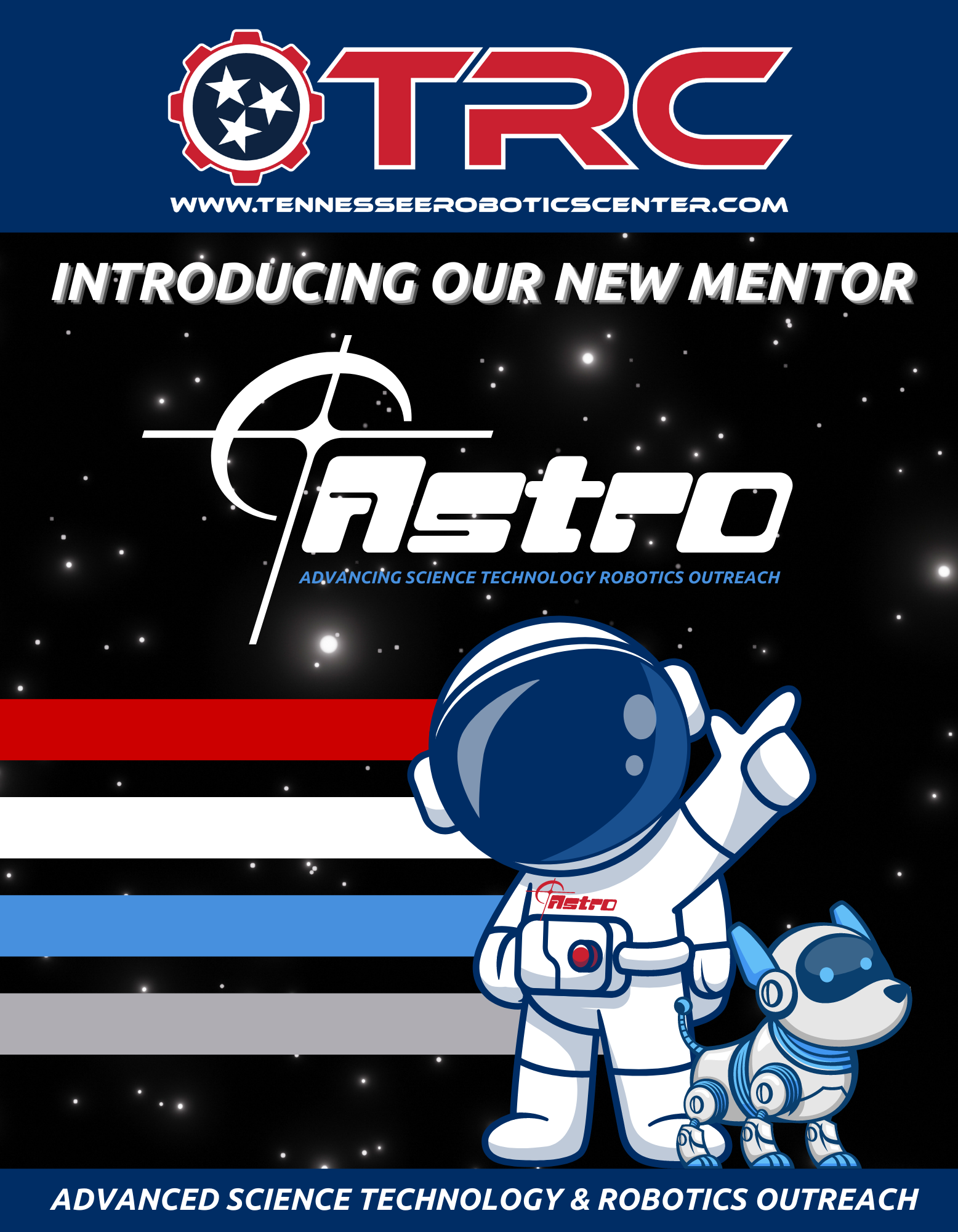 Poster introducing Astro, a new mentor for the Tennessee Robotics Center, featuring an astronaut and a robot dog, set against a starry background.