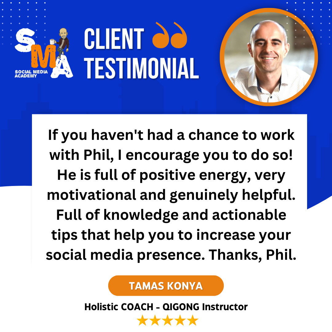 Client testimonial featuring Phil, a motivational social media coach. Blue and orange design. A man in a circle speaks positively about Phil.