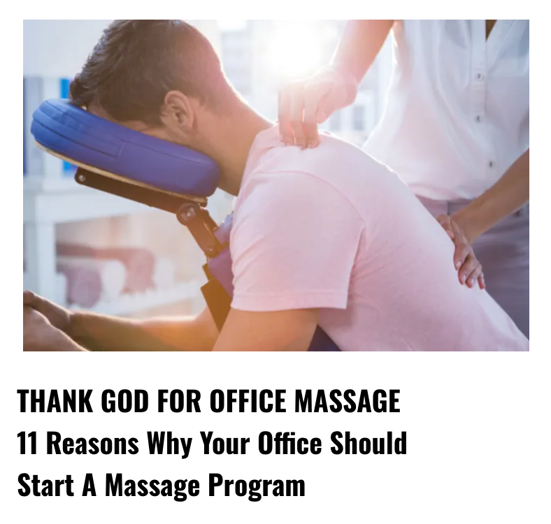 Office Massage – 11 Reasons Why Your Office Should Start A Massage Program