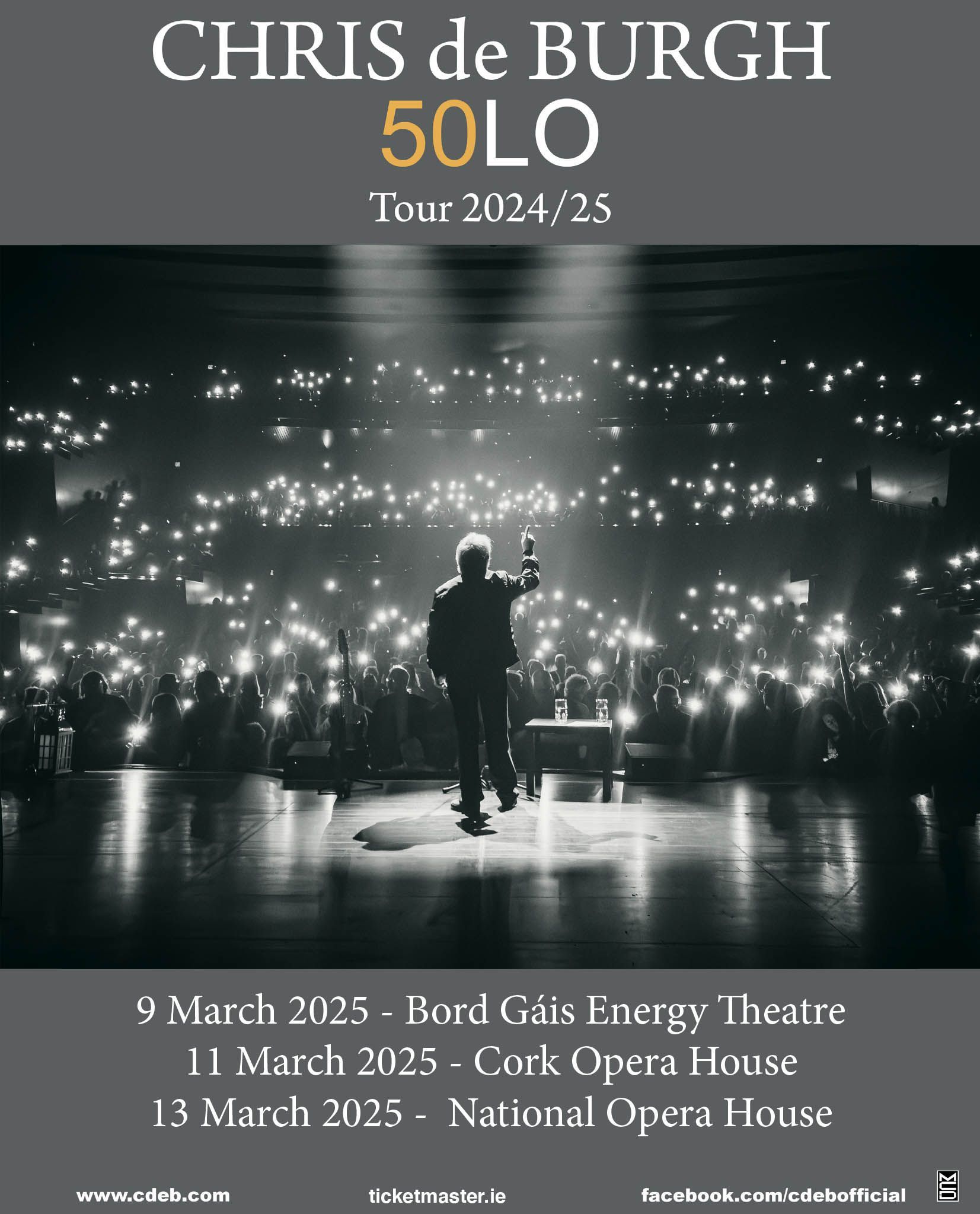Chris de Burgh Bord Gais Energy Theatre, Dublin - 09 March 2025 Cork Opera House - 11 March 2025 National Opera House Wexford - 13 March 2025 Tickets on sale this Thursday at 10am from www.ticketmaster.ie Chris de Burgh
Bord Gais Energy Theatre, Dublin - 09 March 2025
Cork Opera House - 11 March 2025
National Opera House Wexford - 13 March 2025
Tickets on sale this Thursday at 10am
from www.ticketmaster.ie