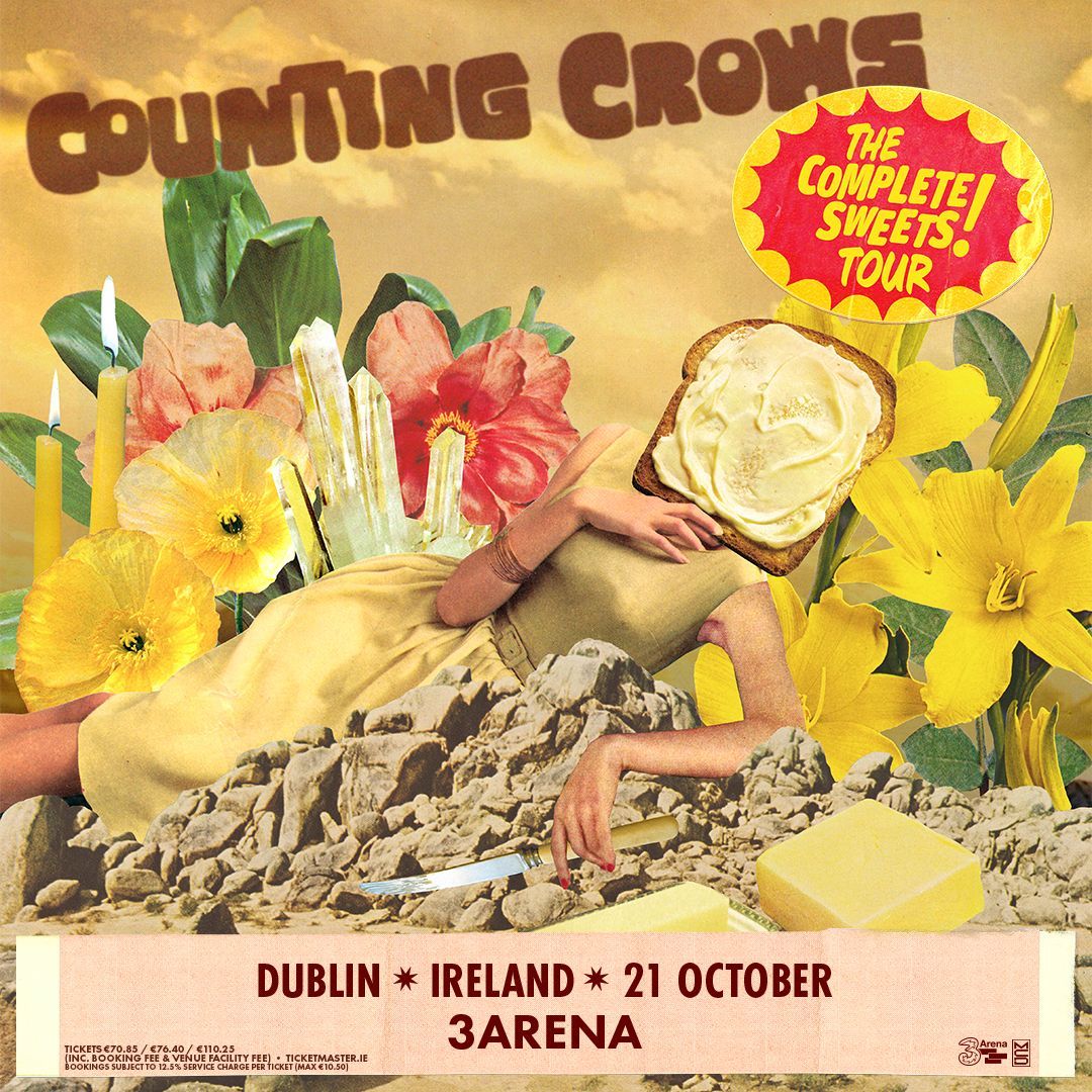 COUNTING CROWS ANNOUNCE THE COMPLETE SWEETS! TOUR THE MASSIVE TOUR WILL BRING THE BAND’S LEGENDARY LIVE SHOW TO FANS ALL ACROSS NORTH AMERICA AND EUROPE 3ARENA DUBLIN 21 OCOTBER 2025 TICKETS ON SALE THIS FRIDAY MARCH 14 AT 10AM COUNTING CROWS ANNOUNCE
THE COMPLETE SWEETS! TOUR
THE MASSIVE TOUR WILL BRING THE BAND’S LEGENDARY LIVE SHOW TO FANS ALL ACROSS NORTH AMERICA AND EUROPE
3ARENA DUBLIN
21 OCOTBER 2025
TICKETS ON SALE THIS FRIDAY MARCH 14 AT 10AM