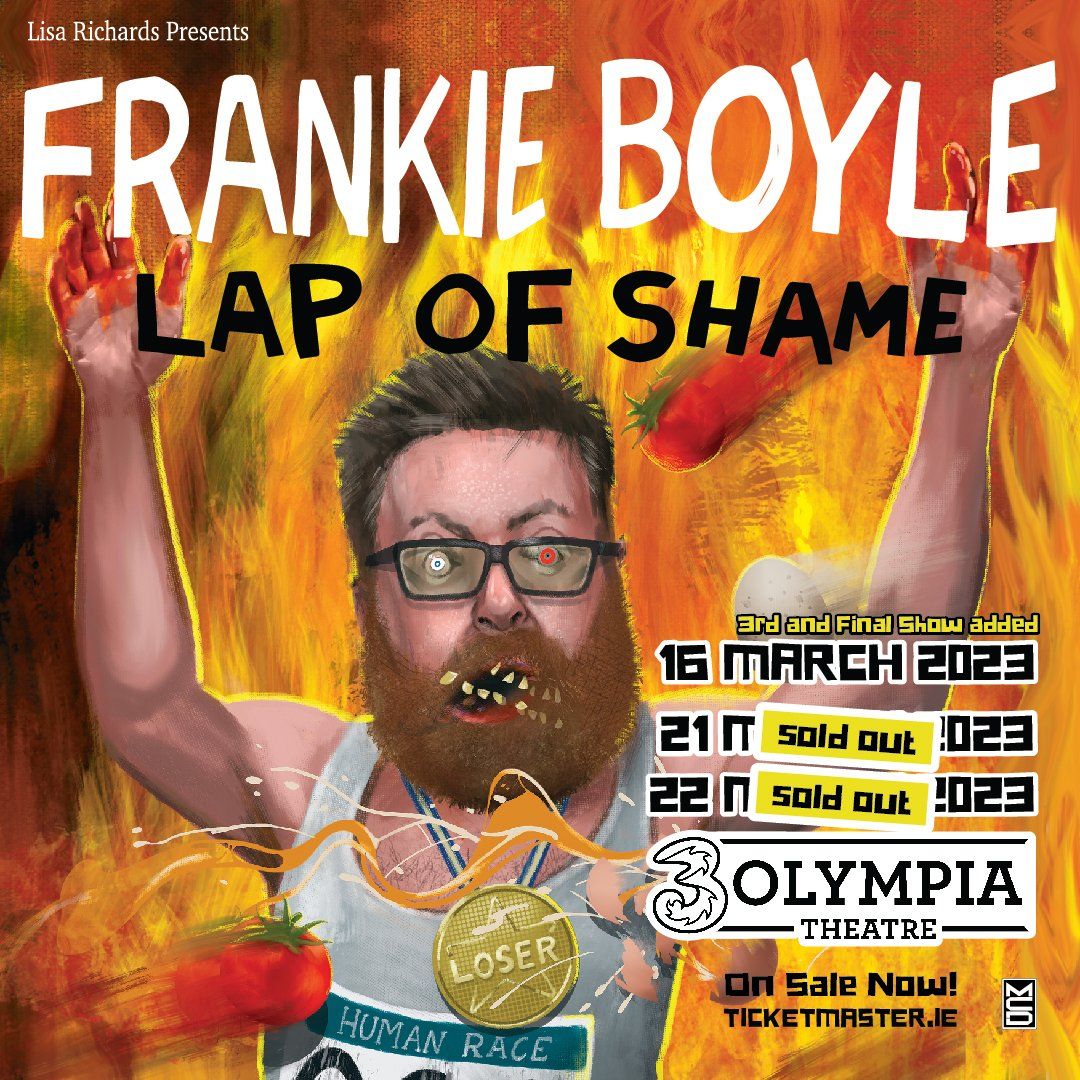 Lisa Richards Presents Frankie Boyle: Lap Of Shame 3Olympia Theatre Dublin Date Confirmed Lisa Richards Presents Frankie Boyle: Lap Of Shame 3Olympia Theatre Dublin Date Confirmed