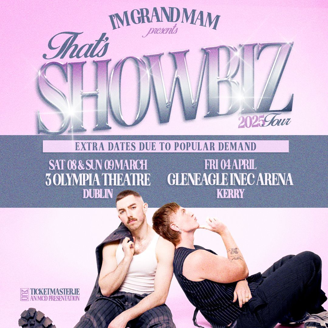 I’m Grand Mam presents That’s Showbiz 2025 Live in Dublin and Killarney Tickets On Sale This Friday
I’m Grand Mam
presents
That’s Showbiz 2025
Live in Dublin and Killarney
Tickets On Sale This Friday