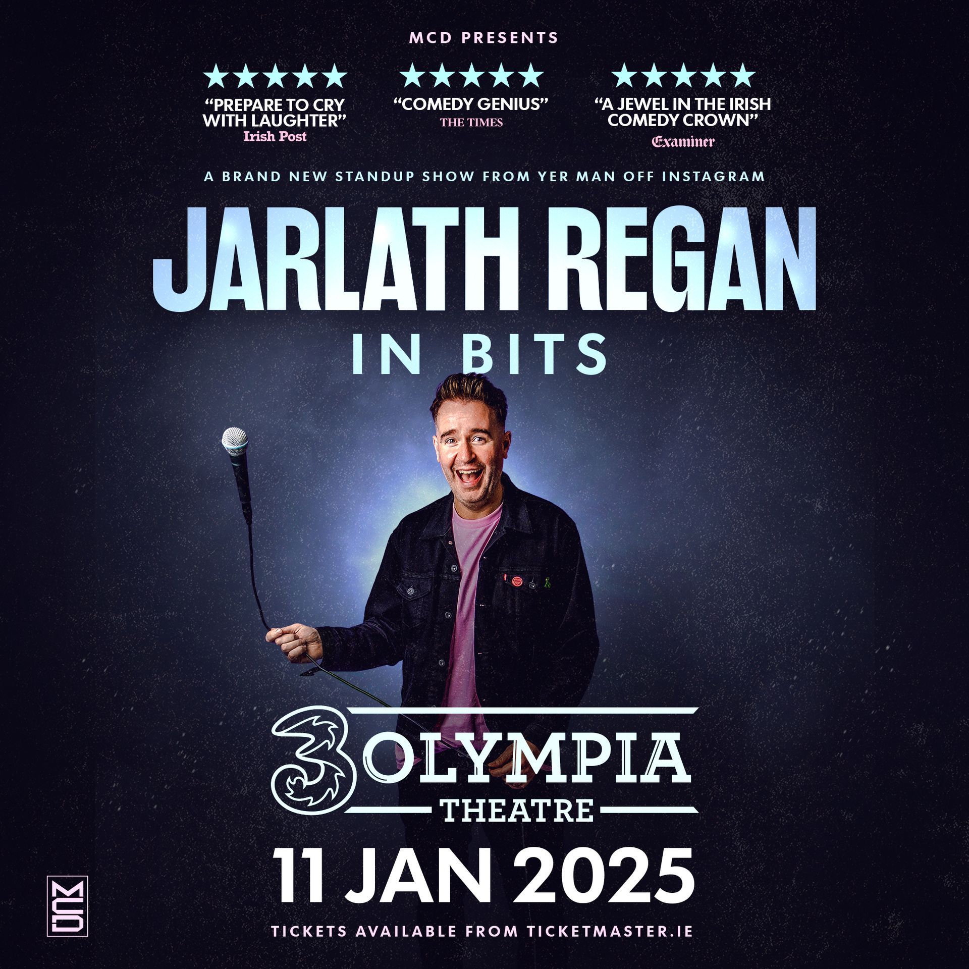 Jarlath Regan In Bits Brand New Show 3Olympia Theatre Dublin Date Confirmed The Brand New Stand-Up Comedy Show From Yer Man Off Instagram Jarlath Regan
In Bits
Brand New Show
3Olympia Theatre Dublin Date Confirmed
The Brand New Stand-Up Comedy Show From Yer Man Off Instagram