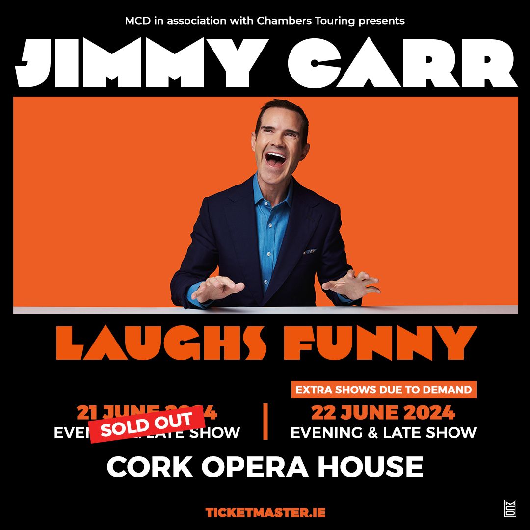 Jimmy Carr: Laughs Funny Extra Dates in Cork and Limerick Confirmed Tickets On Sale Now Jimmy Carr: Laughs Funny
Extra Dates in Cork and Limerick Confirmed
Tickets On Sale Now