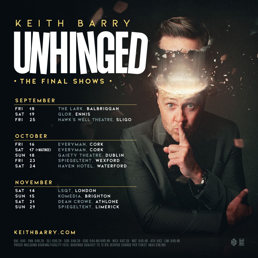KEITH BARRY UNHINGED: 25 YEARS INSIDE YOUR MINDS
Tour Extended Due to Phenomenal Demand
Tickets On Sale This Friday
Final chance to see the hit live show