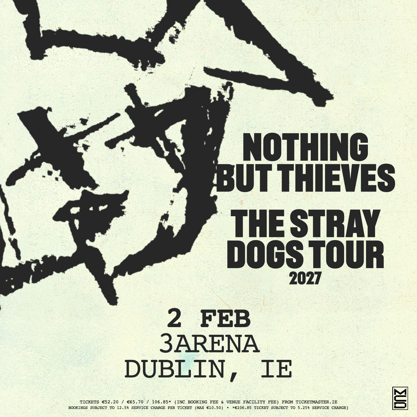 NOTHING BUT THIEVES ANNOUNCE 5TH ALBUM ‘STRAY DOGS’ RELEASED ON 25TH SEPTEMBER SHARE THEIR BIGGEST TOUR TO DATE WITH 2027 HEADLINE TOUR NEW SINGLE ‘EVOLUTION’ OUT NOW NOTHING BUT THIEVES
ANNOUNCE 5TH ALBUM ‘STRAY DOGS’
RELEASED ON 25TH SEPTEMBER
SHARE THEIR BIGGEST TOUR TO DATE
WITH 2027 HEADLINE TOUR
NEW SINGLE ‘EVOLUTION’ OUT NOW