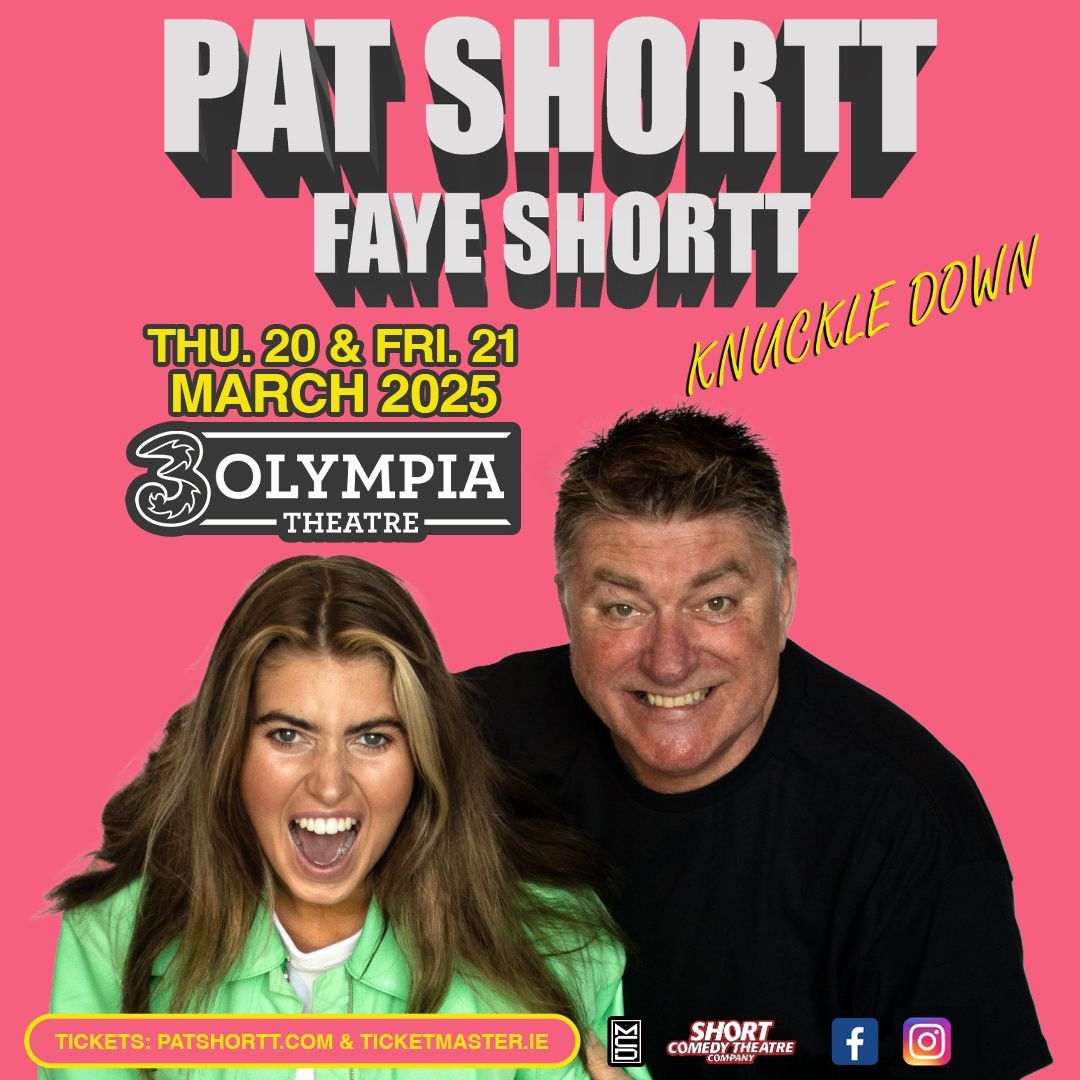 Pat Shortt & Faye Shortt Knuckle Down Live at 3Olympia Theatre Pat Shortt & Faye Shortt
Knuckle Down
Live at 3Olympia Theatre